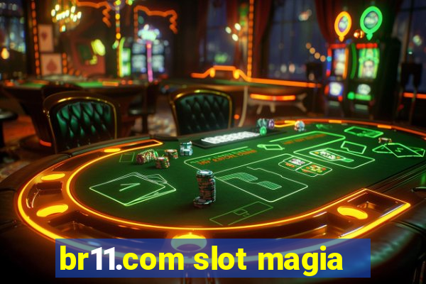 br11.com slot magia